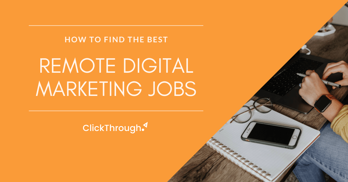 How To Find The Best Remote Digital Marketing Jobs [Complete Guide]