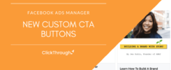 Facebook releasing its new custom CTA buttons for digital ads.